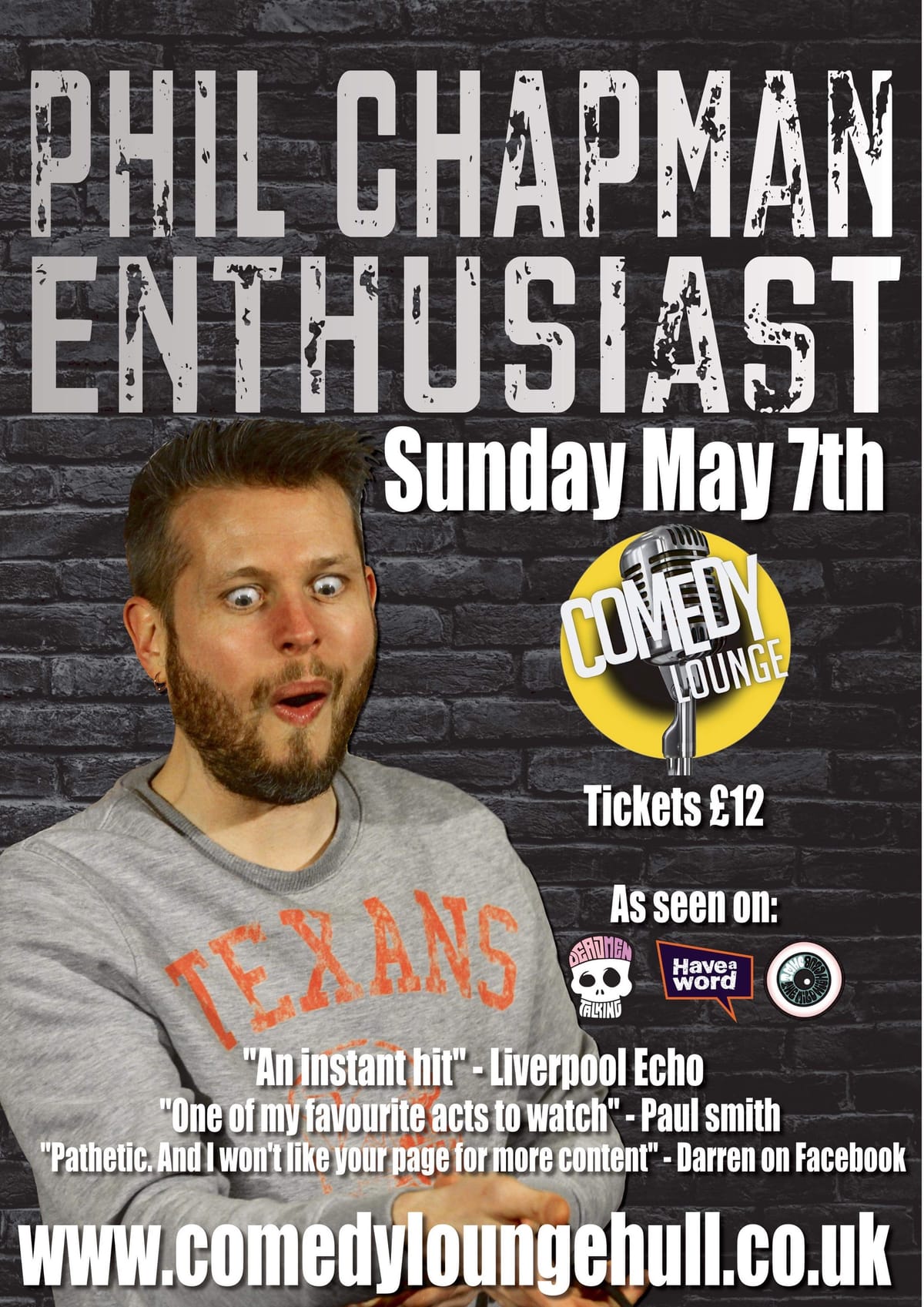 The original poster for Enthusiast at Comedy Lounge Hull, Sunday 7 May: Phil, wide-eyed, in a Texans sweatshirt